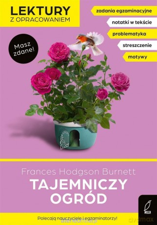 Lektury z opracowaniem. Tajemniczy ogród - Frances Hodgson Burnett [KSIĄŻKA]