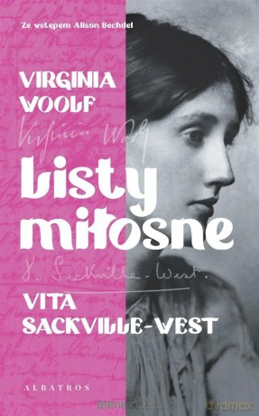Listy miłosne. Virginia Woolf i Vita Sackville-Wes - Virginia Woolf, Vita Sackville-West [KSIĄŻKA]