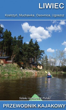 Liwiec, Kostrzyń, Muchawka, Osownica, Ugoszcz [KSIĄŻKA]