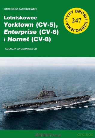 Lotniskowce Yorktown (CV-5), Enterprise (CV-6) - Grzegorz Barciszewski [KSIĄŻKA]