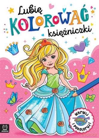 Lubię kolorować księżniczki - Agnieszka Bator [KSIĄŻKA]