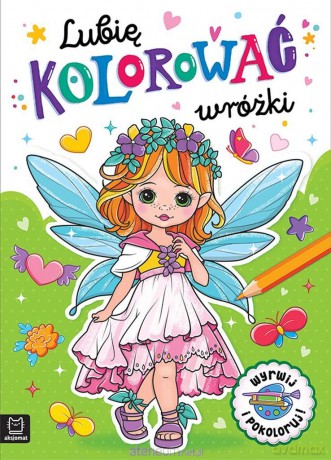 Lubię kolorować wróżki - Anna Podgórska [KSIĄŻKA]