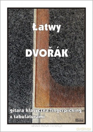 Łatwy Dvorak - gitara klasyczna/fingerpicking - Małgorzata Pawełek [KSIĄŻKA]