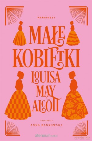 Małe kobietki - Louisa May Alcott [KSIĄŻKA]