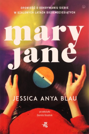 Mary Jane - Jessica Anya Blau [KSIĄŻKA]
