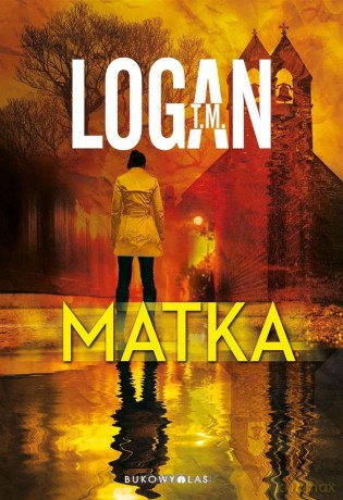 Matka - T.M. Logan [KSIĄŻKA]