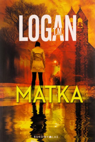 Matka - T.M. Logan [KSIĄŻKA]