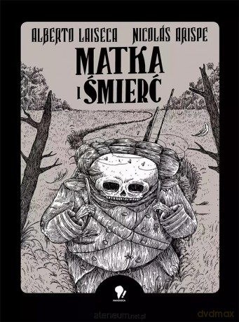Matka i śmierć - Alberto Laiseca i Alberto Chimal [KOMIKS]