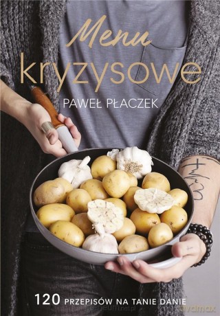 Menu kryzysowe (z autografem) - Paweł Płaczek [KSIĄŻKA]