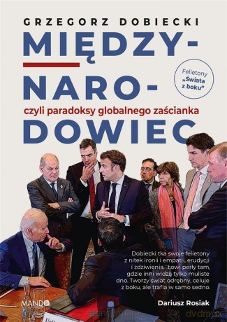 Międzynarodowiec, czyli paradoksy globalnego - Grzegorz Dobiecki [KSIĄŻKA]