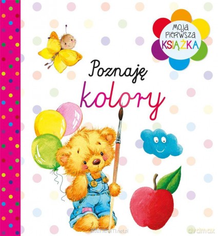 Moja pierwsza książka Poznaję kolory [KSIĄŻKA]