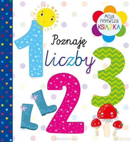 Moja pierwsza książka Poznaję liczby [KSIĄŻKA]