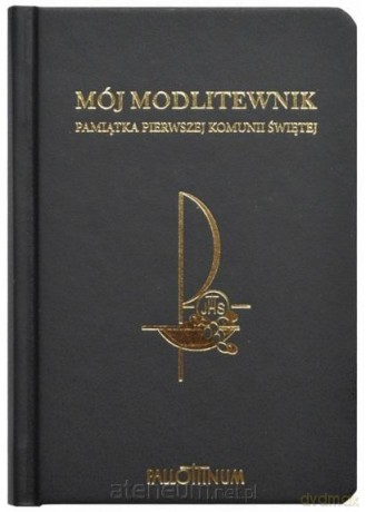 Mój Modlitewnik Pamiątka Pierwszej Komunii Świętej [KSIĄŻKA]