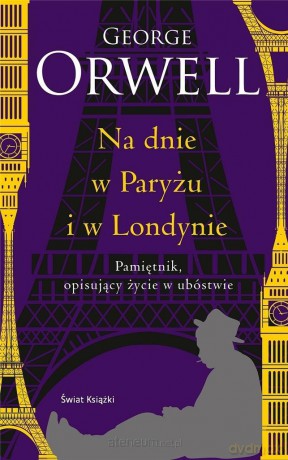 Na dnie w Paryżu i w Londynie (ed. kolekcjonerska) - George Orwell [KSIĄŻKA]