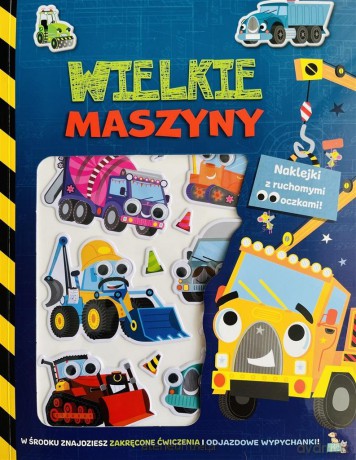 Naklejki z ruchomymi oczkami Wielkie maszyny [KSIĄŻKA]
