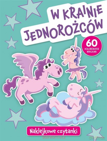Naklejkowe czytanki. W krainie jednorożców - Anna Wiśniewska [KSIĄŻKA]
