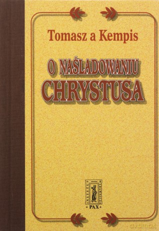 O naśladowaniu Chrystusa - Tomasz a Kempis [KSIĄŻKA]