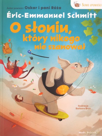 O słoniu, który nikogo nie szanował - Eric-Emmanuel Schmitt [KSIĄŻKA]