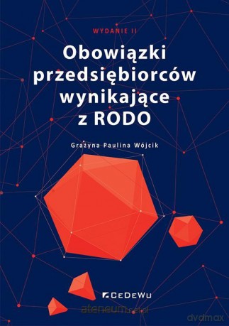 Obowiązki przedsiębiorców wynikające z RODO - Grażyna Paulina Wójcik [KSIĄŻKA]