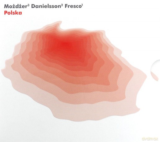Możdżer, Danielsson, Fresco: Polska [CD]