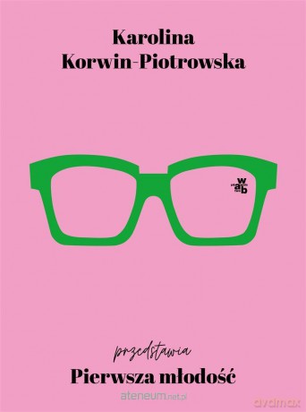 Pierwsza młodość - Karolina Korwin-Piotrowska [KSIĄŻKA]