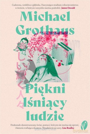 Piękni lśniący ludzie - Michael Grothaus [KSIĄŻKA]