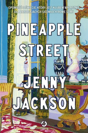 Pineapple Street - Jenny Jackson [KSIĄŻKA]