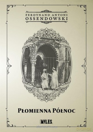 Płomienna Północ - Ferdynand Antoni Ossendowski [KSIĄŻKA]