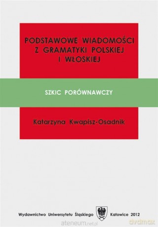 Podstawowe wiadomości z gramatyki polskiej i... - Katarzyna Kwapisz-Osadnik [KSIĄŻKA]