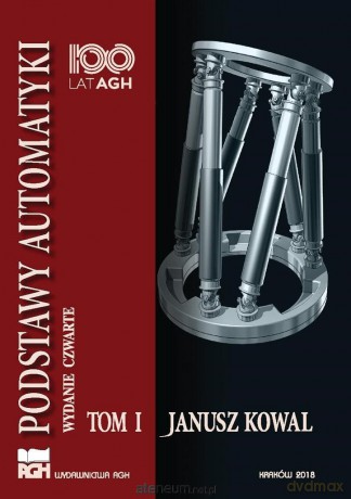 Podstawy automatyki (Tom 1) - Janusz Kowal [KSIĄŻKA]