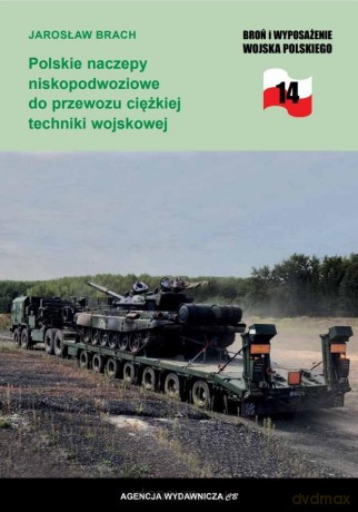 Polskie naczepy niskopodwoziowe do przewozu... - Jarosław Brach [KSIĄŻKA]