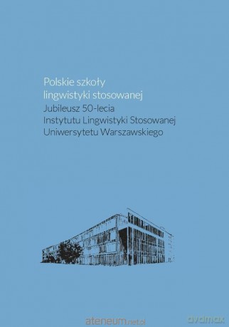 Polskie szkoły lingwistyki stosowanej [KSIĄŻKA]