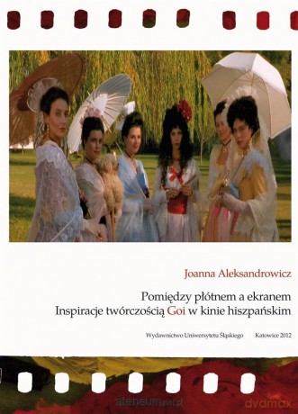 Pomiędzy płótnem a ekranem. Inspiracje twórczością - Joanna Aleksandrowicz [KSIĄŻKA]