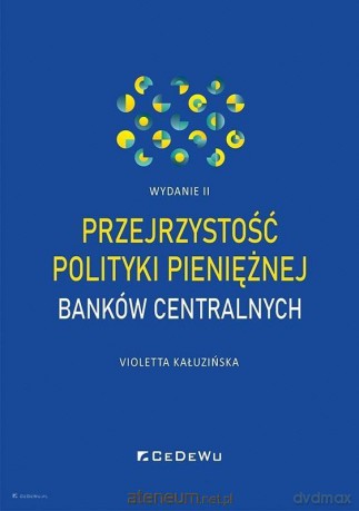 Przejrzystość polityki pieniężnej banków.. - Violetta Kałuzińska [KSIĄŻKA]