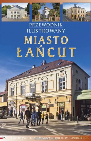 Przewodnik ilustrowany Miasto Łańcut - Joanna Kluz, Maria Nitkiewicz [KSIĄŻKA]
