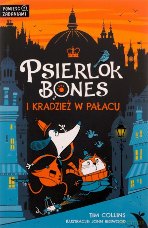 Psierlok Bones i kradzież w pałacu - Tim Collins [KSIĄŻKA]