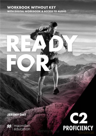 Ready for C2 Proficiency ćwiczenie+Digital ćwiczenie without key - Jeremy Day [KSIĄŻKA]