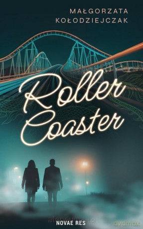 Roller Coaster - Małgorzata Kołodziejczak [KSIĄŻKA]