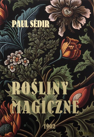 Rośliny Magiczne - Paul Sedir [KSIĄŻKA]