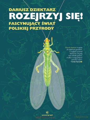 Rozejrzyj się! Fascynujący świat polskiej przyrody - Dariusz Dziektarz [KSIĄŻKA]