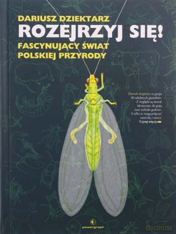 Rozejrzyj się! Fascynujący świat polskiej przyrody - Dariusz Dziektarz [KSIĄŻKA]