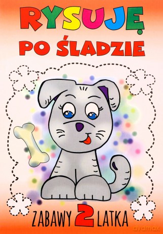 Rysuję po śladzie. Zabawy 2-latka - Agnieszka Wileńska [KSIĄŻKA]