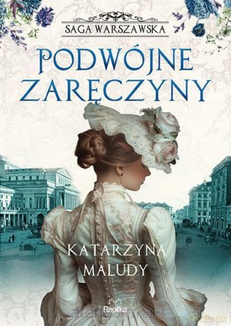 Saga warszawska (Tom 2) Podwójne zaręczyny - Katarzyna Maludy [KSIĄŻKA]