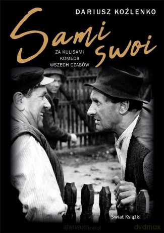 Sami swoi. Za kulisami komedii wszech czasów - Dariusz Koźlenko [KSIĄŻKA]