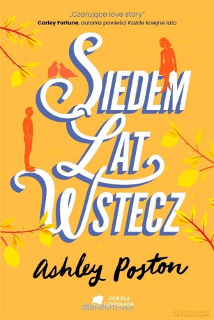 Siedem lat wstecz - Ashley Poston [KSIĄŻKA]
