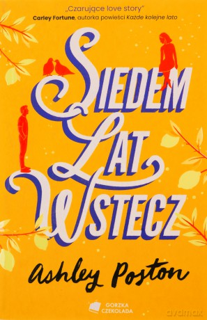Siedem lat wstecz - Ashley Poston [KSIĄŻKA]