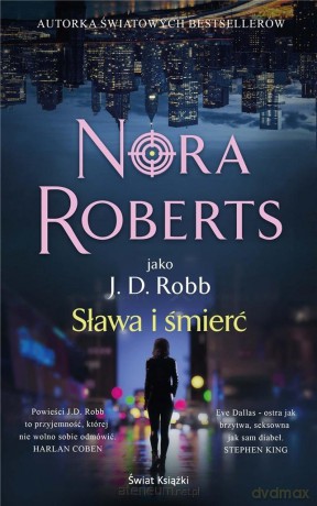 Sława i śmierć - Nora Roberts [KSIĄŻKA]