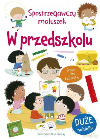 Spostrzegawczy maluszek. W przedszkolu - Becky Miles [KSIĄŻKA]