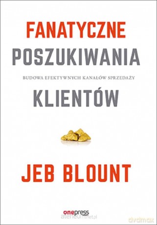 Superskuteczny prospecting - Jeb Blount, Mike Weinberg [KSIĄŻKA]