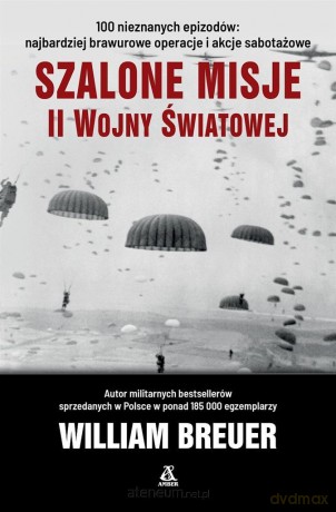 Szalone misje II wojny światowej - William B. Breuer [KSIĄŻKA]